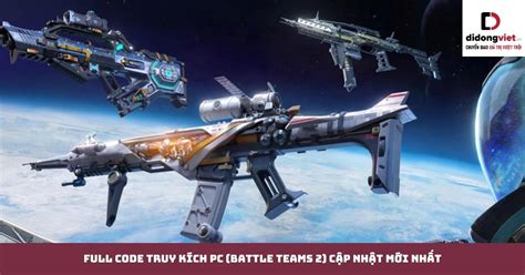 Code Truy Kích PC (Battle Teams 2) mới nhất 24/01/2025