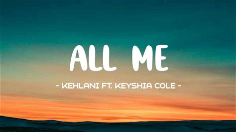 Kehlani Ft Keyshia Cole All Me Lyrics 🎵 Tiktok Song All Me All