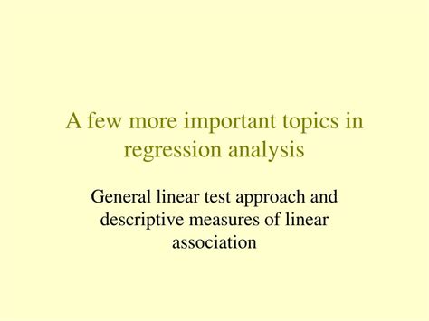 Ppt A Few More Important Topics In Regression Analysis Powerpoint