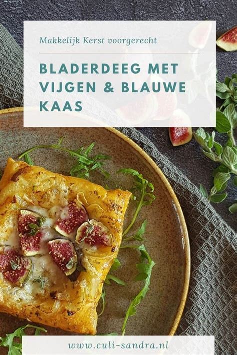 Bladerdeeg Taartjes Met Vijgen En Blauwe Kaas Culi Sandra