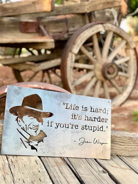 John Wayne Life Quote Metal Sign Twisselman Trading Co