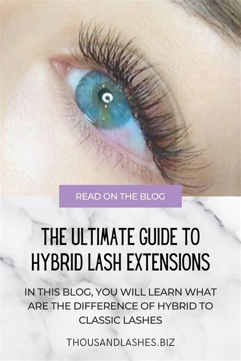 The Ultimate Guide To Hybrid Lash Extensions Lash Extensions Lashes