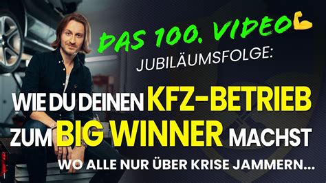 Wie Du Deinen Kfz Betrieb Zum Big Winner Machst Wo Alle Nur Ber Krise