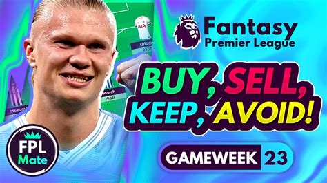 FPL GW23 TRANSFER TIPS Buy Sell Keep Avoid For Gameweek 23