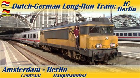 Train Trip Around Central Europe 1 Amsterdam Centraal To Berlin Hbf By