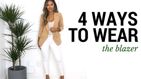 Ways To Wear The Blazer How To Style The Blazer Outfit Ideas