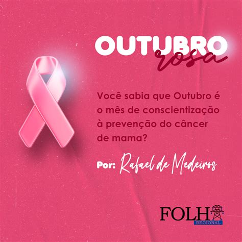Outubro É Que Mês 10 - Você sabia que Outubro é o mês de conscientização à prevenção do câncer ...