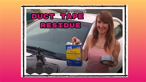 How To Remove Duct Tape Residue From The Car Youtube