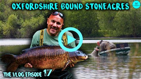 STONEACRES LAKE CARP FISHING VLOG EPISODE 17 LEON BARTROPP