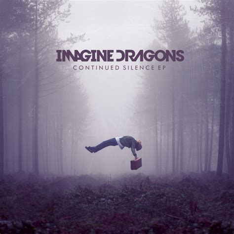 Continued Silence Ep Ep By Imagine Dragons Spotify