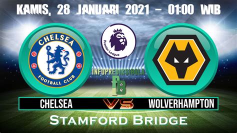 Prediksi Skor Chelsea Vs Wolverhampton Wanderers Januari