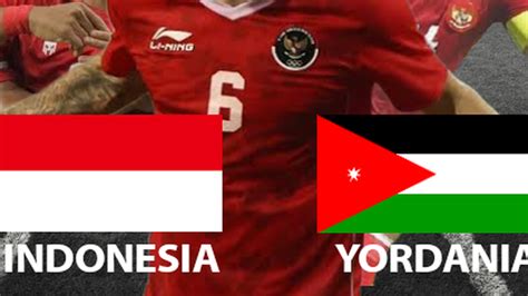 Link Live Streaming Indonesia U Vs Yordania Nonton Gratis Di Rcti