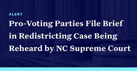 Pro Voting Parties File Brief In Redistricting Case Being Reheard By North Carolina Supreme