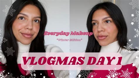 VLOGMAS DAY 1 Everyday Winter Makeup Routine YouTube