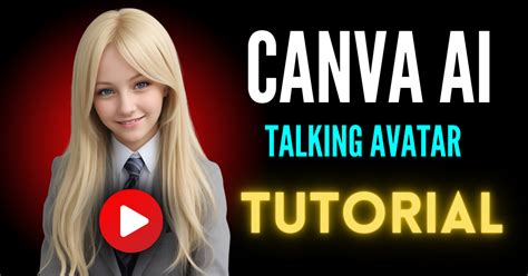 Create Your Own Talking Avatar Using Free Canva Ai