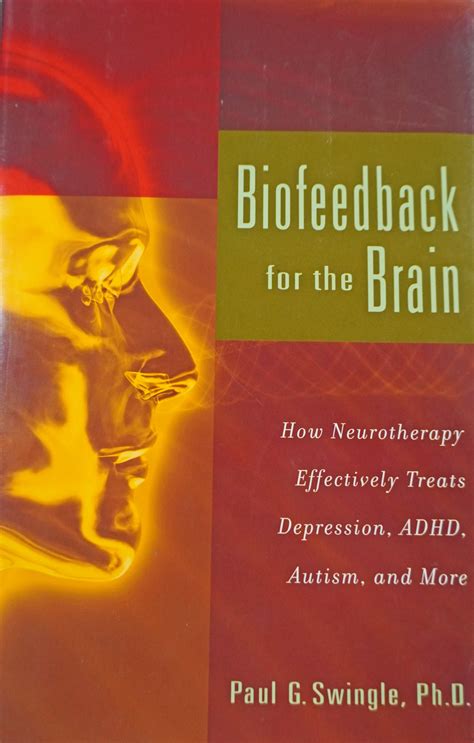 Biofeedback For The Brain Paul G Swingle Phd