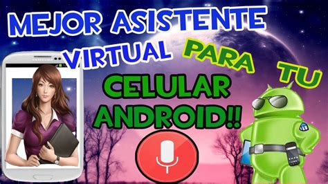 Mejor Asistente Virtual Para Android 2017 Controla Tu Celular Con Tu Voz Youtube