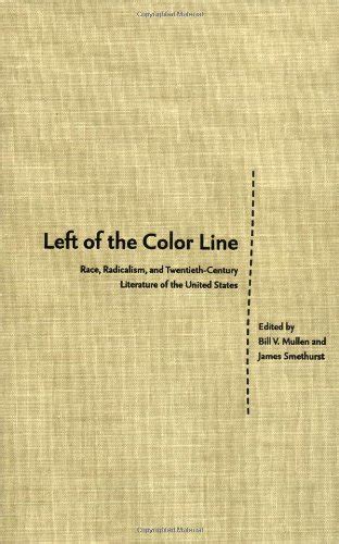 Left Of The Color Line Race Radicalism And Twentieth