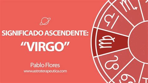 Significado Ascendente Virgo Sumergiéndose en lo práctico y analítico