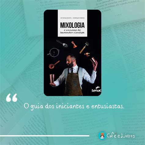 Os Melhores Livros Sobre Coquetelaria Produ O De Drinks