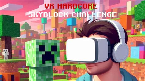 E02S01 Minecraft HARDCORE SKYBLOCK Challenge In VR With Vivecraft