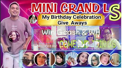 Mini Birthday Gls Come And Join Now Chance To Win Gcash And Wh Youtube