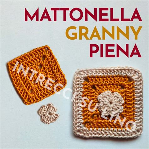 Video Tutorial Della Mattonella Granny Piena Ad Uncinetto Intrecci Su