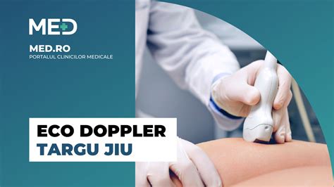 Eco Doppler Targu Jiu Top Clinici Pre Uri Programare Online