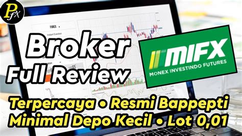 Review Broker MIFX Monex Investindo Broker Forex Resmi Indonesia