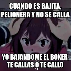 Meme Personalizado Cuando Es Bajita Pelionera Y No Se Calla Yo