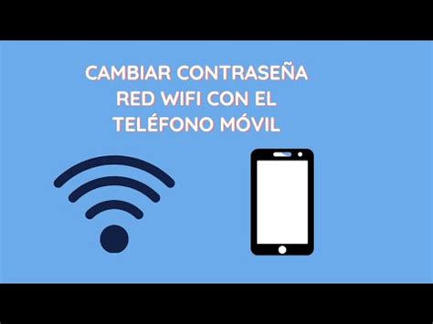 Cambiar contraseña red Wifi con nuestro teléfono móvil YouTube