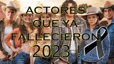 Pasi N De Gavilanes Actores Que Ya Fallecieron Youtube