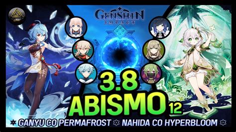 Abismo 3 8 GANYU C0 PERMAFROST NAHIDA C0 HYPERBLOOM Genshin