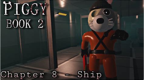 Ship Chapter Piggy Book Youtube