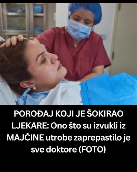 Ono što su izvukli iz MAJČINE utrobe zaprepastilo je sve doktore FOTO