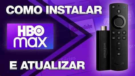 COMO INSTALAR O HBO MAX No FIRE TV STICK E Manter ATUALIZADO Master