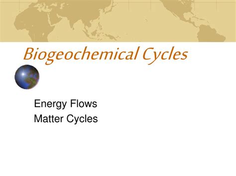 PPT - Biogeochemical Cycles PowerPoint Presentation, free download - ID ... 