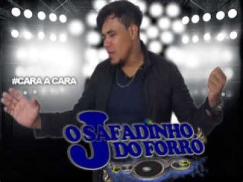 J O SAFADINHO DO FORRÓ EI PINGA CADE VOCE CD PROMOCIONAL2020 YouTube