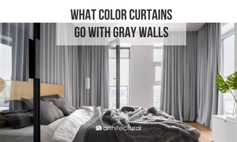 What Color Curtains Go With Gray Walls Best Colors