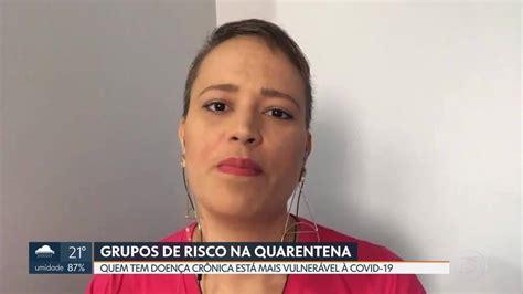 Pessoas Do Grupo De Risco Convivem O Medo De Pegar O Novo