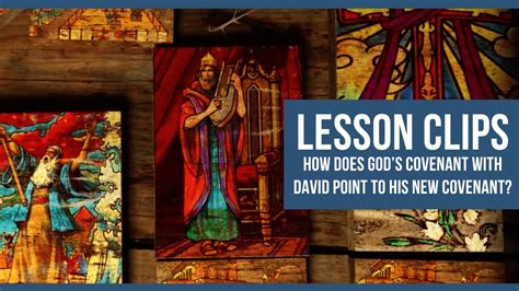 Lesson Clips How Does Gods Covenant With David Point To His New