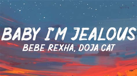 Bebe Rexha Baby Im Jealous Lyrics Ft Doja Cat Youtube