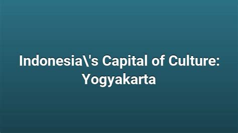 Indonesia's Capital of Culture: Yogyakarta - Pulse Of The Blogosphere