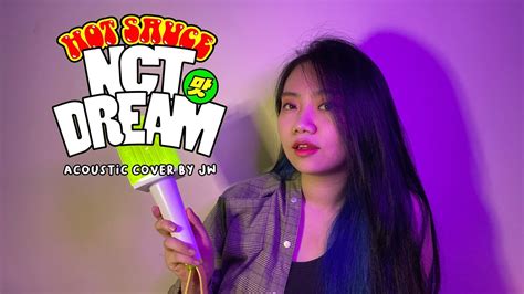 Nct Dream Hot Sauce Acoustic Cover By Jw Youtube