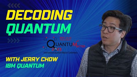 Decoding Quantum An In Depth Conversation With Dr Jerry Chow Of IBM