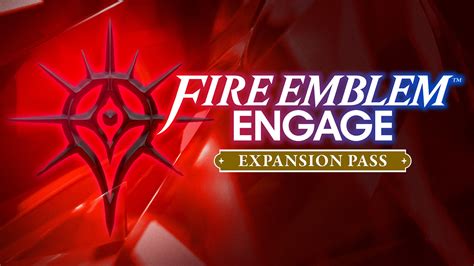 Fire Emblem™ Engage Expansion Pass For Nintendo Switch Nintendo Official Site