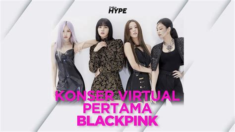 BLACKPINK Sukses Gelar Konser Virtual Pertama Entertainment Fimela