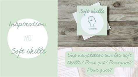 La Newsletter Inspiration Soft Skills Pour Qui Pourquoi Pour Quoi