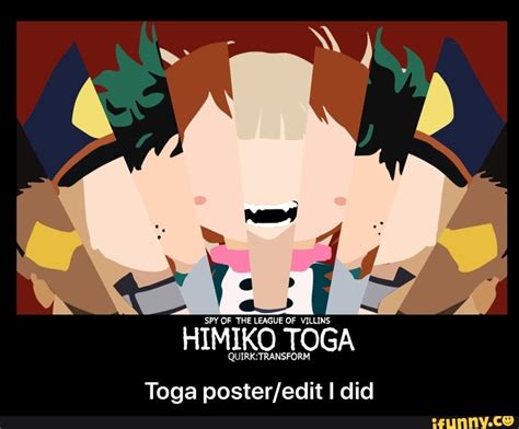 HIMIKO TOGA QUIRK: TRANSFORM Toga poster/edit I did - Toga poster/edit ...