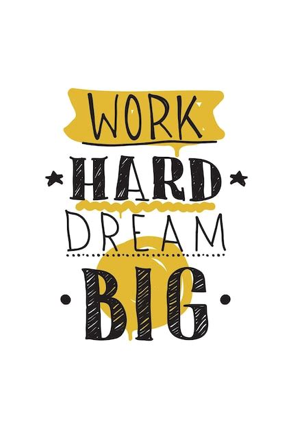 Premium Vector Work Hard Dream Big Color Inspirational Vector Illustration